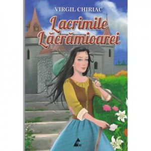 Lacrimile Lacramioarei - Virgil Chiriac