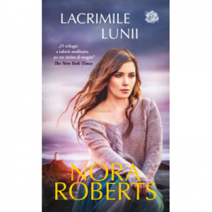 Lacrimile Lunii - Nora Roberts