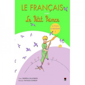 Le francais avec Le Petit Prince. vol. 2 Printemps - Despina Calavrezo