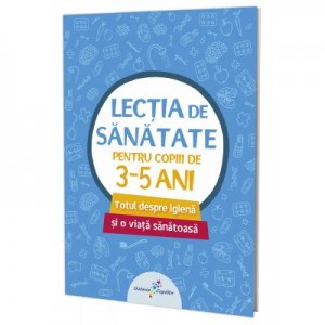 Lectia de sanatate pentru copiii de 3-5 ani