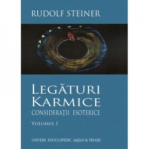 LEGATURI KARMICE VOLUMUL I (RUDOLF STEINER)