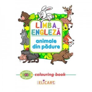 Limba engleza. Animale din padure. Colouring Book