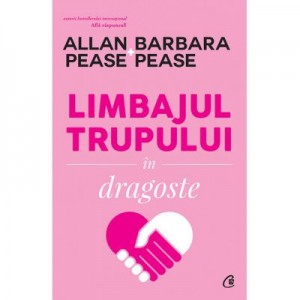 Limbajul trupului in dragoste - Allan Pease, Barbara Pease