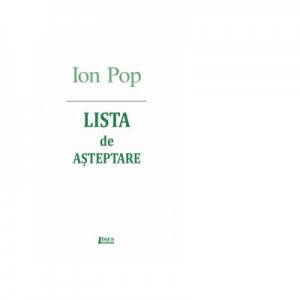 Lista de asteptare - Ion Pop