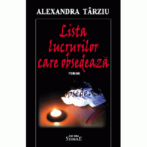 Lista lucrurilor care obsedeaza - Alexandru Tarziu