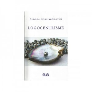 Logocentrisme - Simona Constantinovici