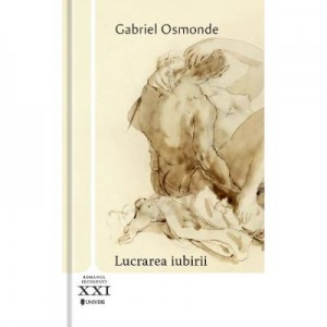 Lucrarea iubirii - Gabriel Osmonde