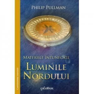 Materiile intunecate - Luminile Nordului (Philip Pullman)