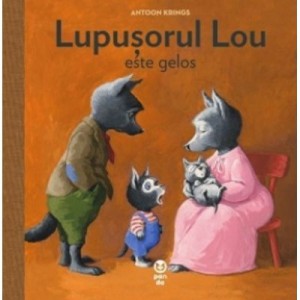 Lupusorul Lou este gelos - Antoon Krings