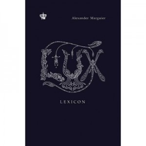 Lux lexicon. Colectia noblesse - Alexander Marguier