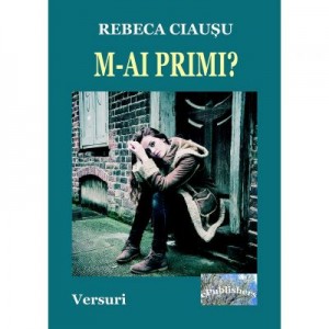 M-ai primi? Versuri - Rebeca Ciausu