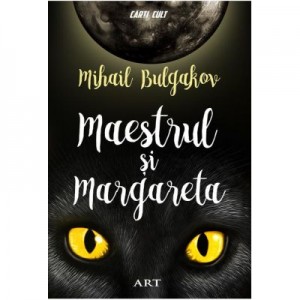 Maestrul si Margareta - Mihail Bulgakov