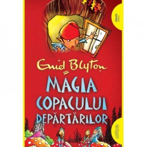 Copacul departarilor 2. Magia copacului departarilor. Paperback - Enid Blyton