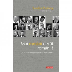 Mai romani decat romanii? De ce se indragostesc strainii de Romania - Sandra Pralong