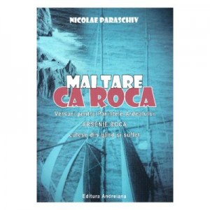 Mai tare ca roca - Nicolae Paraschiv