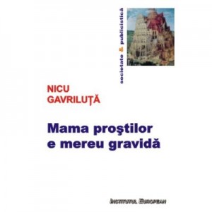 Mama prostilor e mereu gravida - Nicu Gavriluta