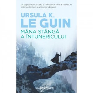 Mana stanga a intunericului - Ursula K. Le Guin