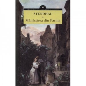 Manastirea din Parma - Stendhal