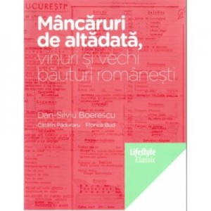 Mancaruri de altadata - Dan-Silviu Boerescu