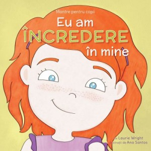 Mantre pentru copii. Volumul 6. Eu am incredere in mine - Laurie N. Wright