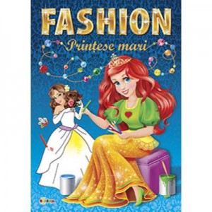 Marea carte de colorat. Fashion. Printese mari