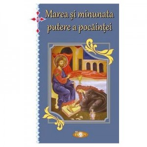 Marea si minunata putere a pocaintei