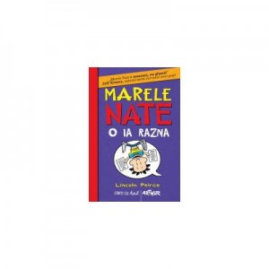 Marele Nate 5. O ia Razna - Jeff Kinney