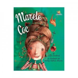 Marele coc - Kate Hosford. Ilustratii de Holly Clifton-Brown