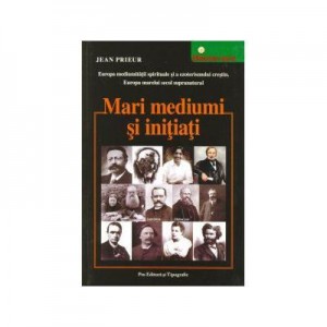 Mari mediumi si initiati - Jean Prieur