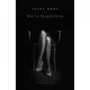Maria Magdalena - Ioana Duda