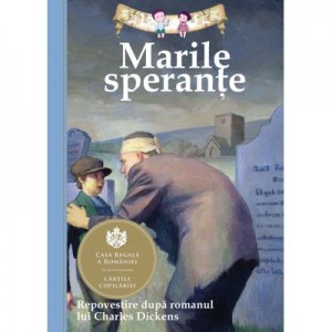 Marile sperante. Repovestire dupa romanul lui Charles Dickens. - Deanna McFadden