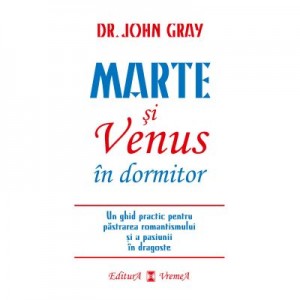 Marte si Venus in dormitor - Dr. John Gray