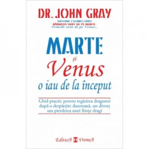 Marte si Venus o iau de la inceput - Dr. John Gray