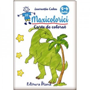 Maxicolorici. Carte de colorat 5-6 ani - Laurentiu Culea