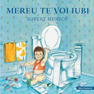 Mereu te voi iubi (editie cartonata) - Robert Munsch