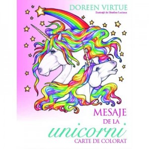 Mesaje de la unicorni. Carte de colorat - Doreen Virtue