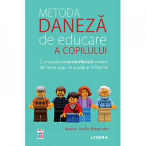 Metoda daneza de educare a copilului - Jessica Joelle Alexander