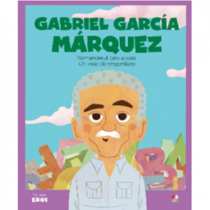 MICII EROI. Gabriel Garcia Marquez