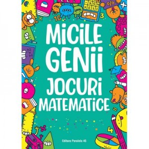 Micile genii. Jocuri matematice - Gareth Moore