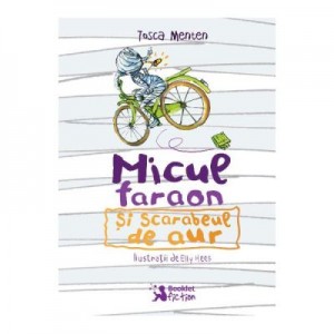 Micul faraon si scarabeul de aur - Tosca Menten