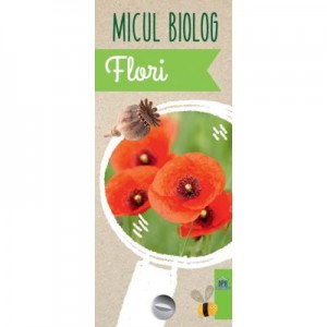 Micul biolog. Flori - Anita van Saan