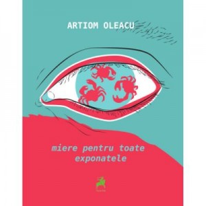 Miere pentru toate exponatele - Artiom Oleacu