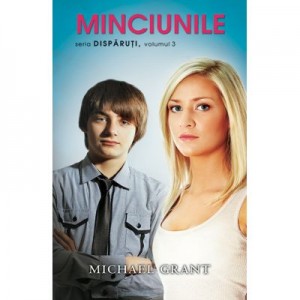 Minciunile - Michael Grant