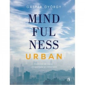 Mindfulness urban - Gaspar Gyorgy