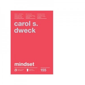 Mindset. O noua psihologie a succesului. Editia a II-a - Carol S. Dweck