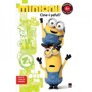 Minionii. Cine-i seful? - Lucy Rosen