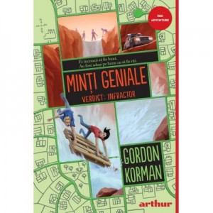 Minti geniale #2. Verdict. Infractor - Gordon Korman