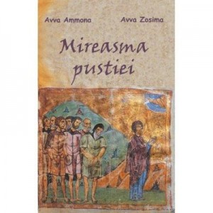 Mireasma pustiei - Avva Ammona si Avva Zosima