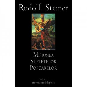 MISIUNEA SUFLETELOR POPOARELOR (RUDOLF STEINER)