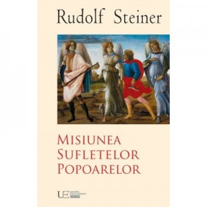 Misiunea Sufletelor Popoarelor - Rudolf Steiner